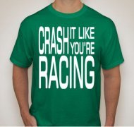 (image for) Green "CRASH IT LIKE YOU'RE RACING " T-Shirt (SMALL)